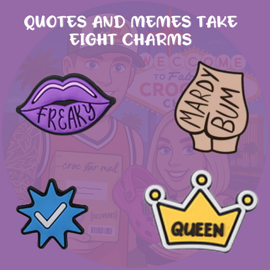 Quotes & Memes Shoe Charms 
