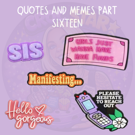 Funny quote Croc charms featuring SIS, Girls Just Wanna Have Funds and Hello Gorgeous designs