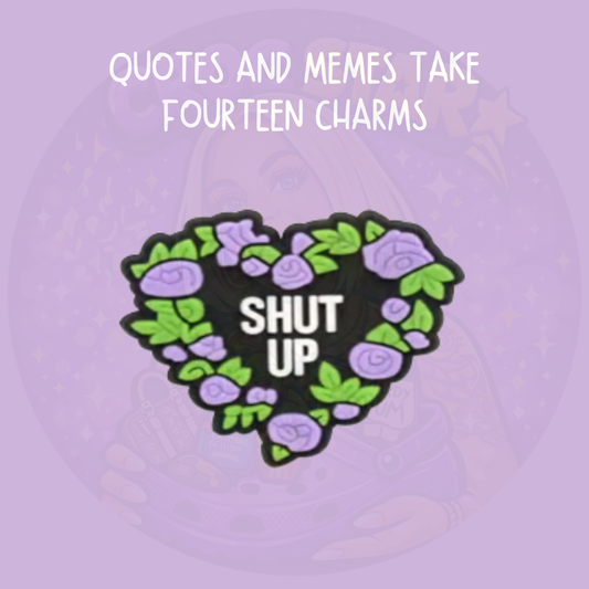 Heart shaped croc charm with floral design and funny “shut up” quote in the centre on a purple background