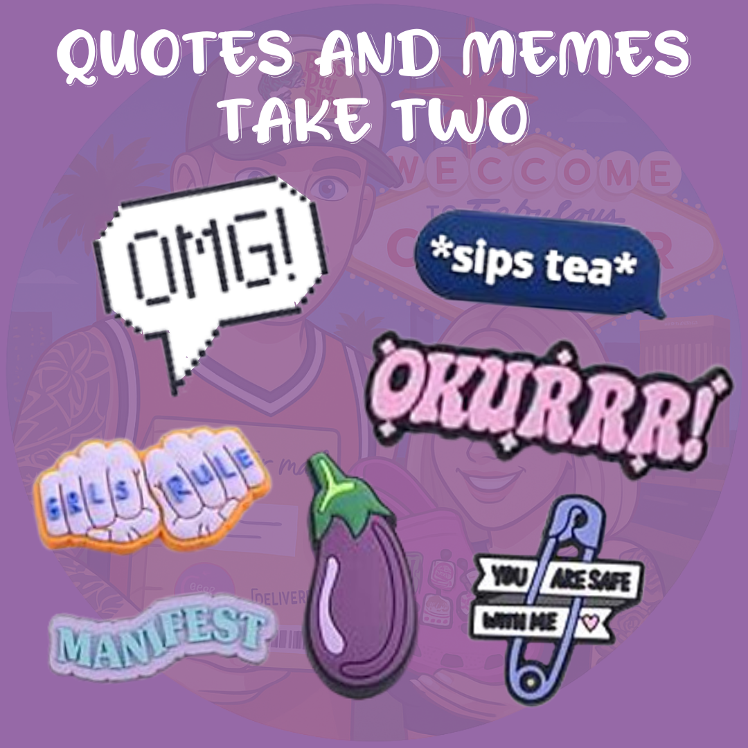 Quotes and Memes take Two