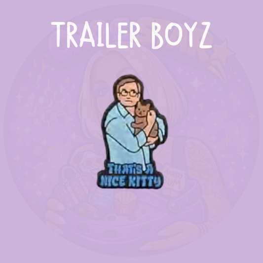 Funny TV comedy Croc charm featuring a character holding a cat with That's a Nice Kitty slogan, trailer boys, that's a nice kitty